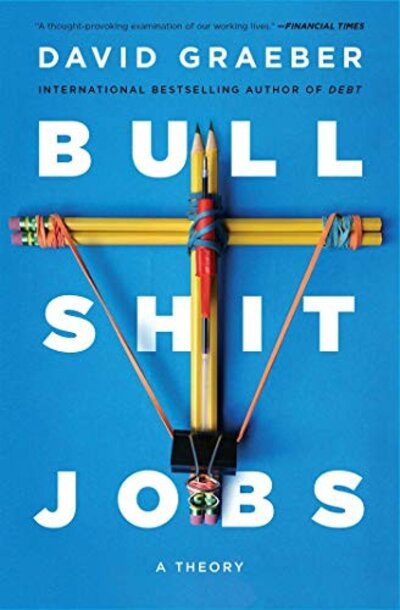 Bullshit jobs: A theory