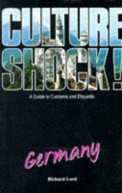 Culture Shock! Germany: A Survival Guide to Customs and Etiquette