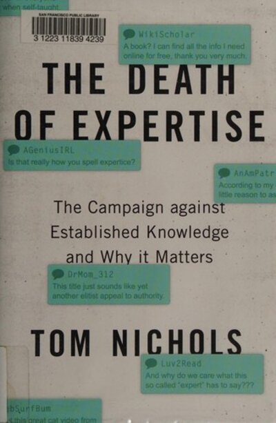 The Death of Expertise: The Campaign Against Established Knowledge and Why It Matters
